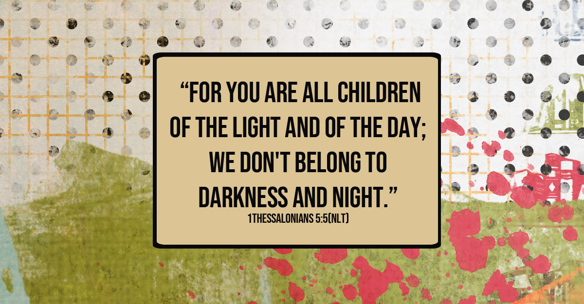 red, olive green abstract background with the words of 1 Thessalonians 5:5 written in the foreground