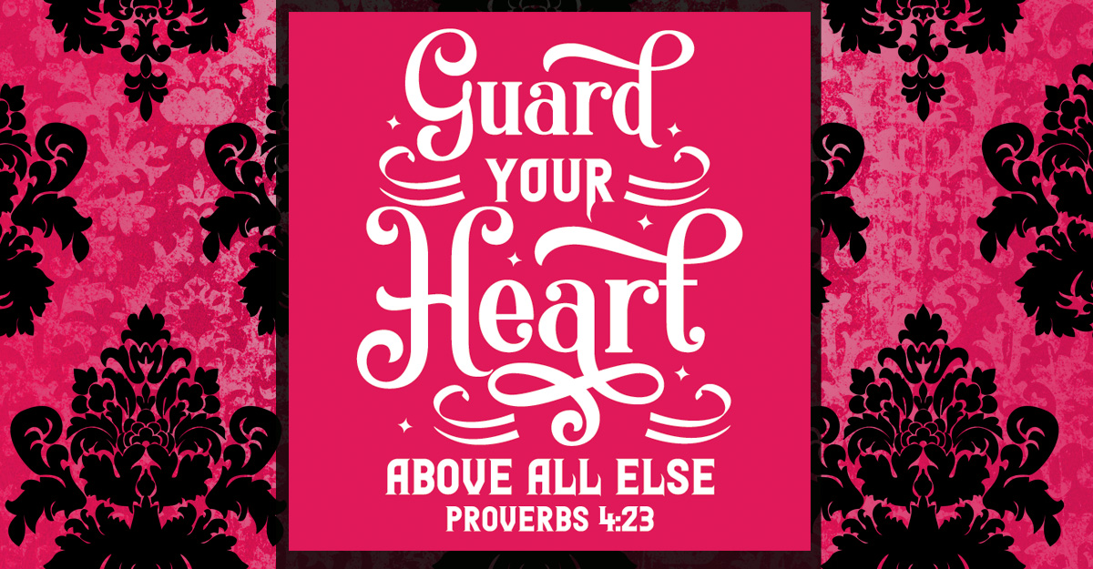 black and pink damask background with the words of Proverbs 4:23 written across.