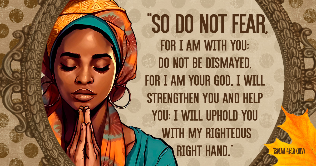 Isaiah 41:10 niv written across a multicolored background with a beautiful woman praying.