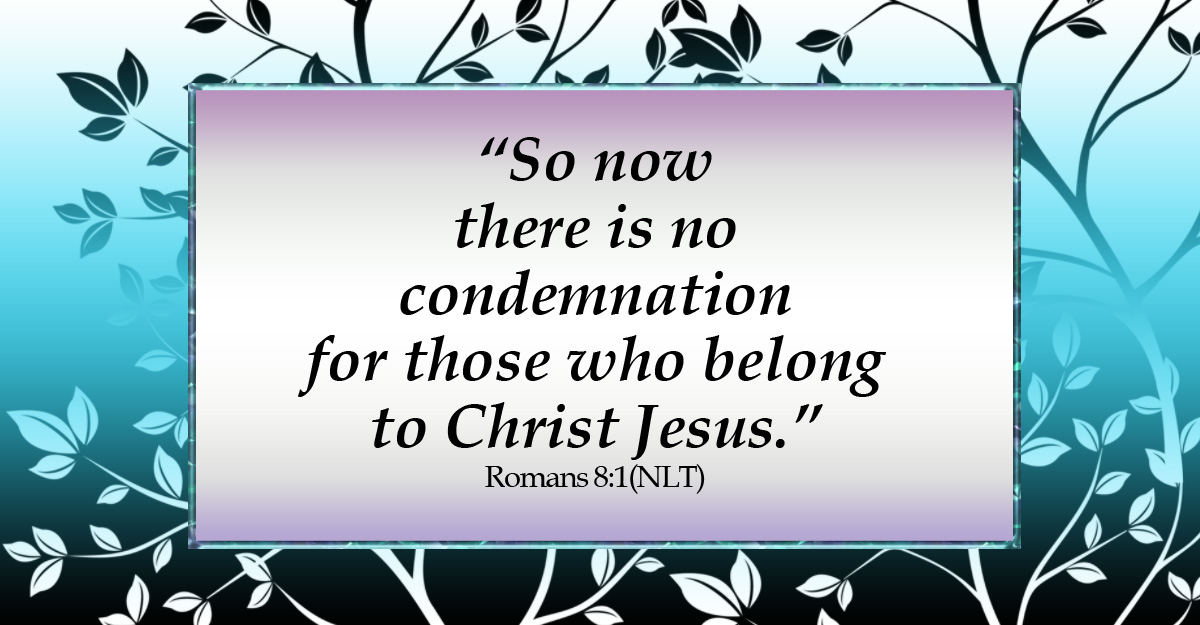 Gradient teal leaves background with the words of Romans 8:1 written in the foreground.